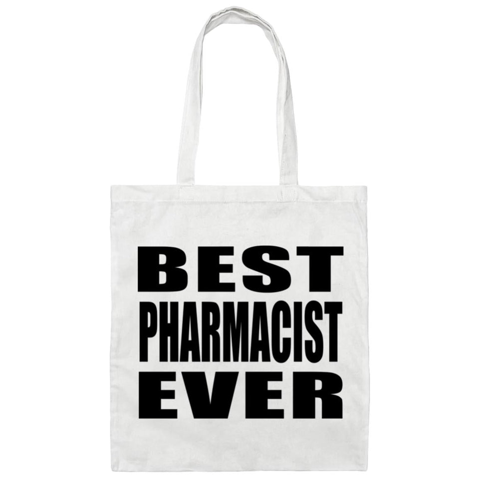 Best Pharmacist Ever - Tote Bag White