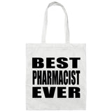 Best Pharmacist Ever - Tote Bag White