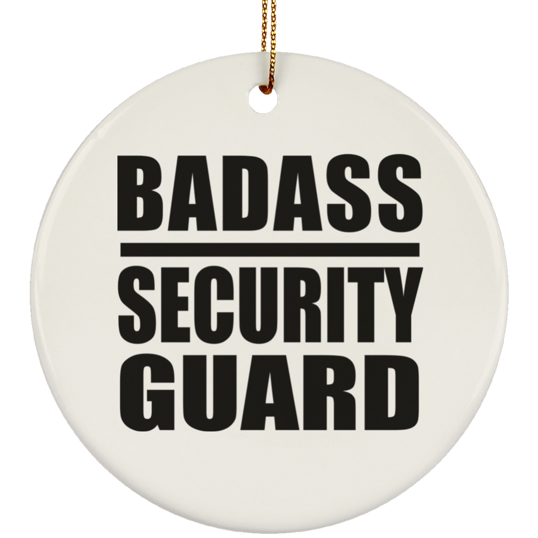 Badass Security Guard - Circle Ornament
