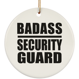 Badass Security Guard - Circle Ornament