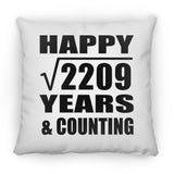 Happy 47th Anniversary Square Root of 2209 Years & Counting - Throw Pillow