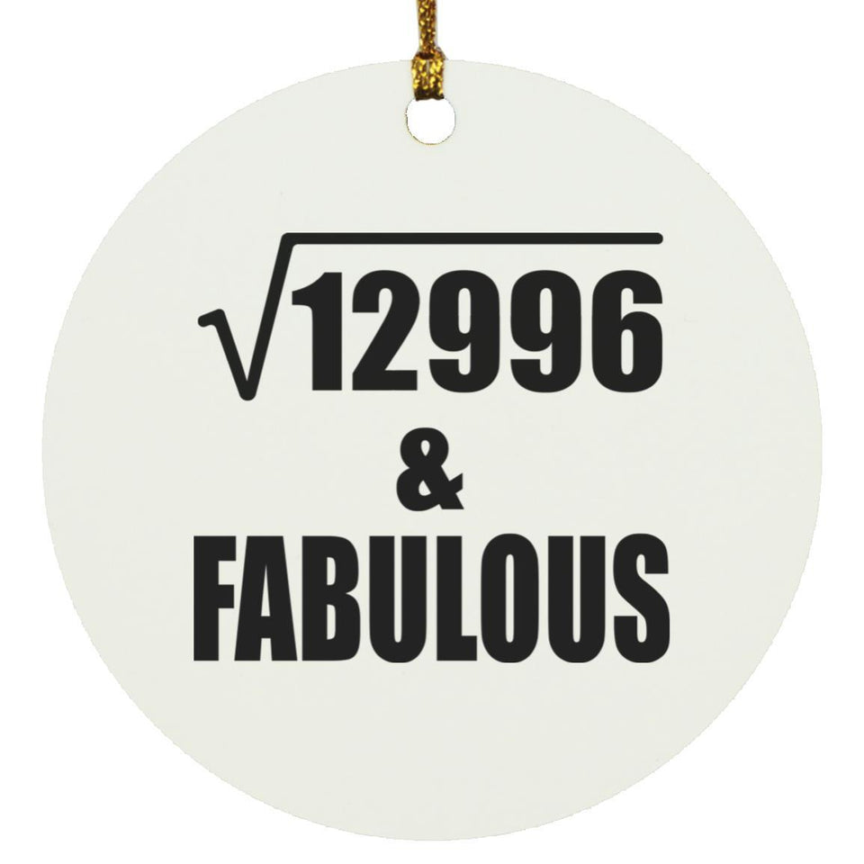 114th Birthday Square Root of 12996 & Fabulous - Circle Ornament