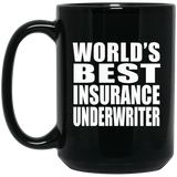 World's Best Insurance Underwriter - 15 Oz Coffee Mug Black