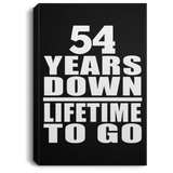 54th Anniversary 54 Years Down Lifetime To Go - Canvas Portrait
