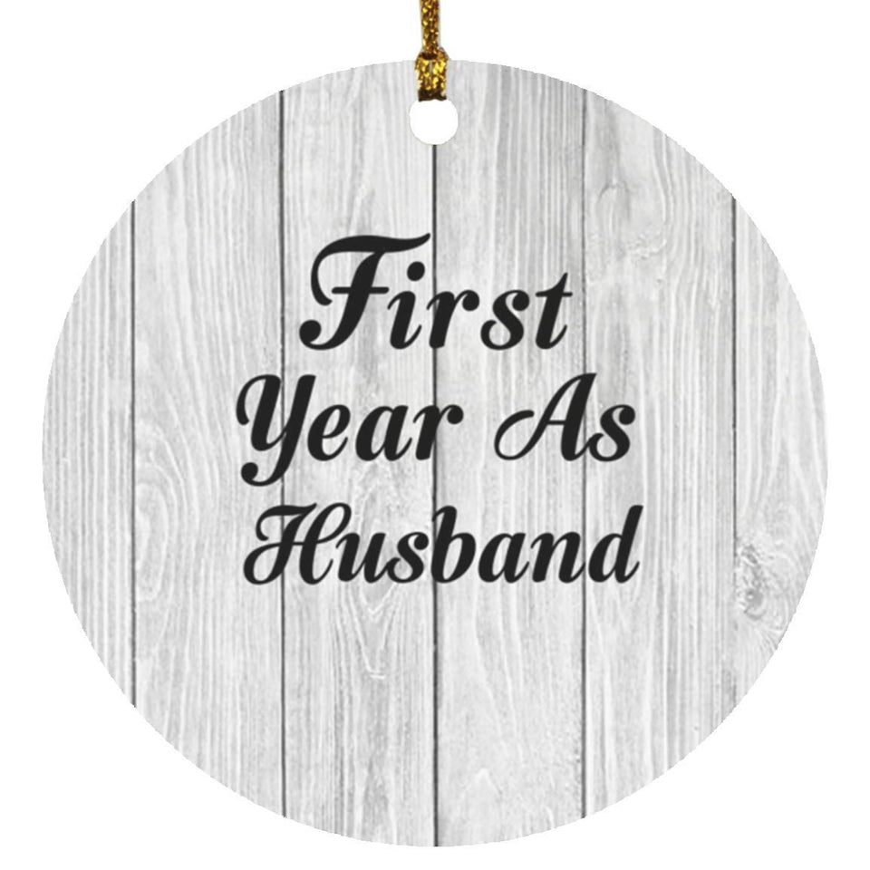 First Year As Husband - Circle Ornament F