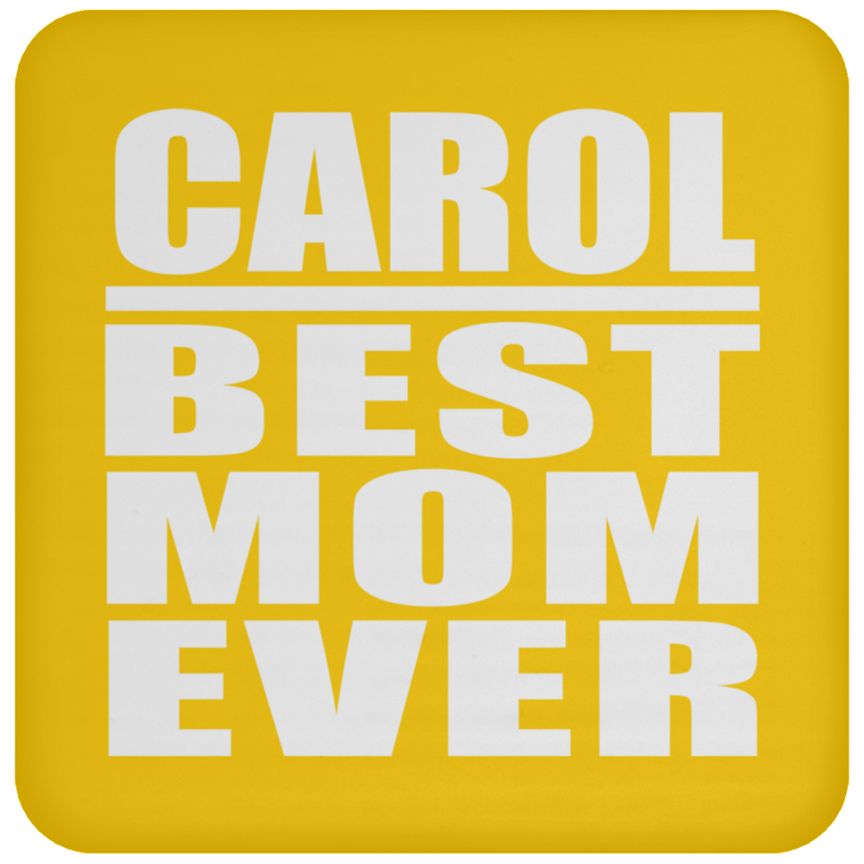 Carol Best Mom Ever - Drink Coaster