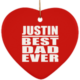Justin Best Dad Ever - Heart Ornament
