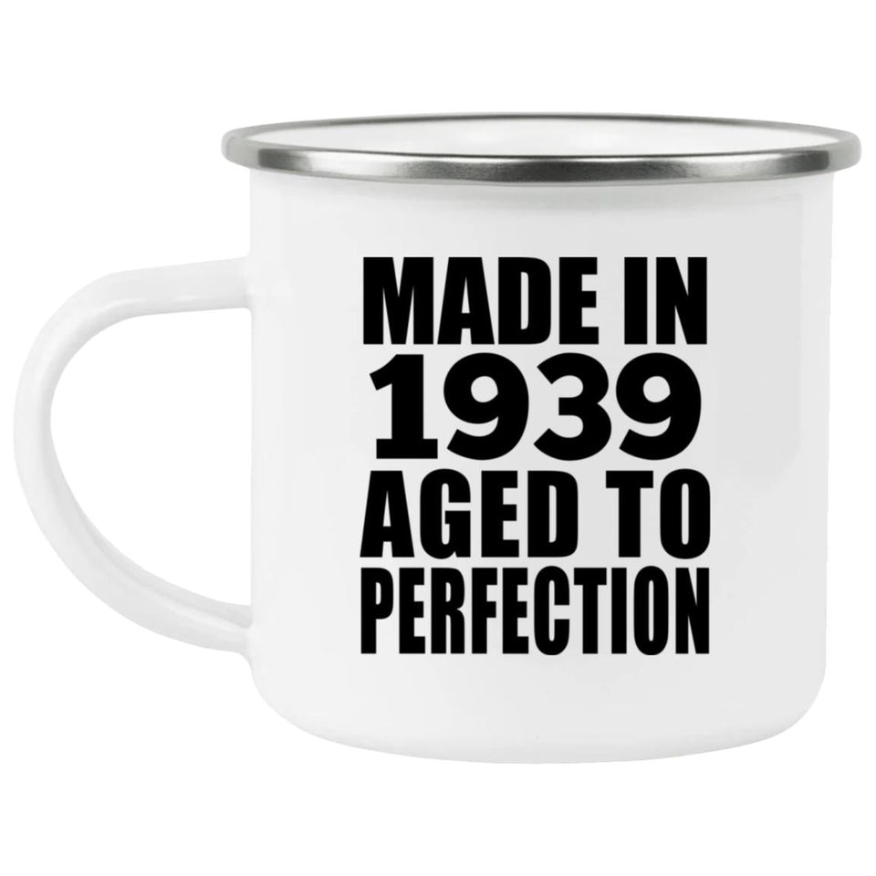85th Birthday Made In 1939 Aged to Perfection - 12oz Camping Mug