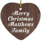 Merry Christmas Matthews Family - Heart Ornament D