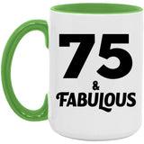75th Birthday 75 & Fabulous - 15oz Accent Mug Green