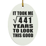 21st Birthday Took Square Root of 441 Years To Look Good - Oval Ornament
