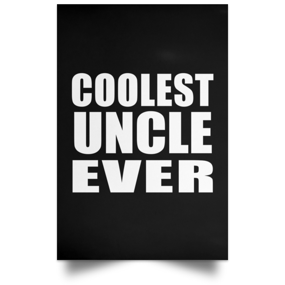 Coolest Uncle Ever - Poster Portrait