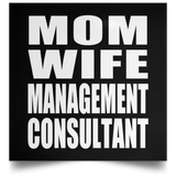 Mom Wife Management Consultant - Poster Square