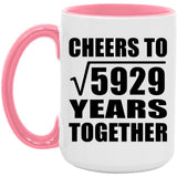 77th Anniversary Cheers To Square Root of 5929 Years Together - 15oz Accent Mug Pink