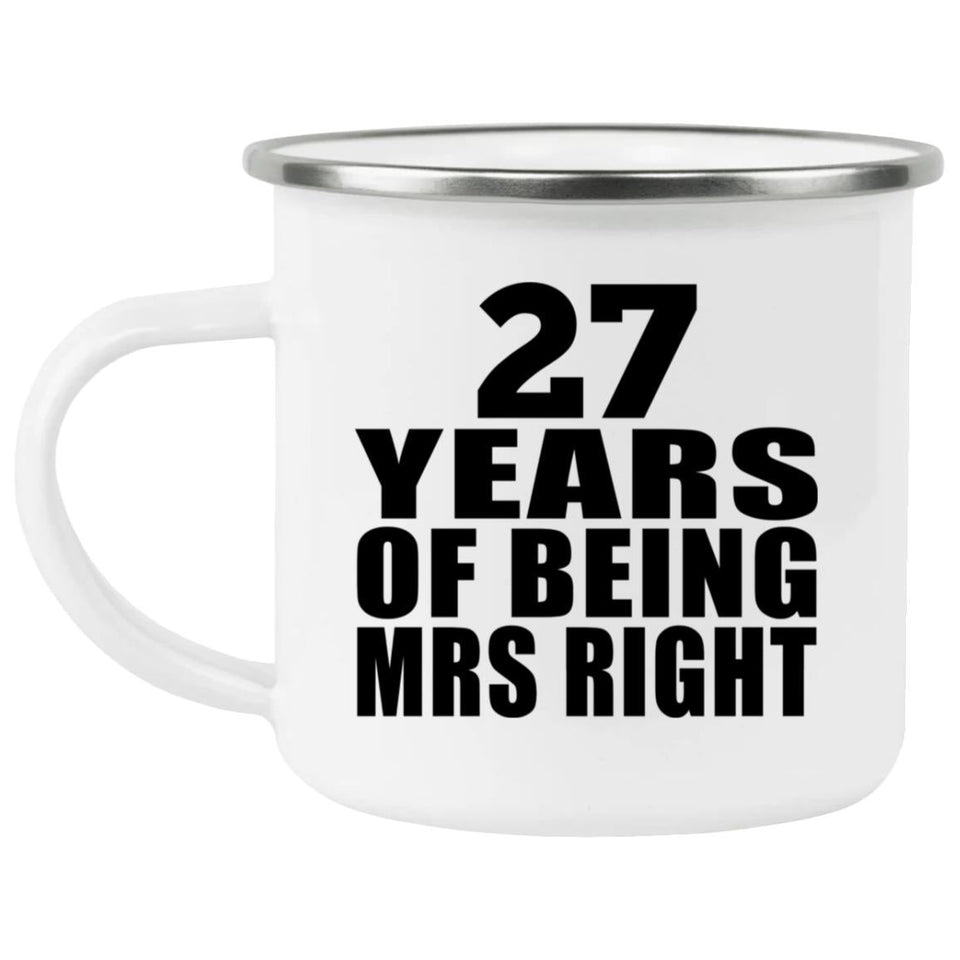 27th Anniversary 27 Years Of Being Mrs Right - 12oz Camping Mug