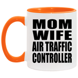 Mom Wife Air Traffic Controller - 11oz Accent Mug Orange