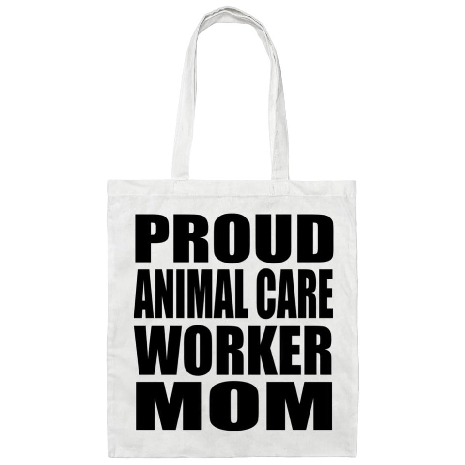 Proud Animal Care Worker Mom - Tote Bag White