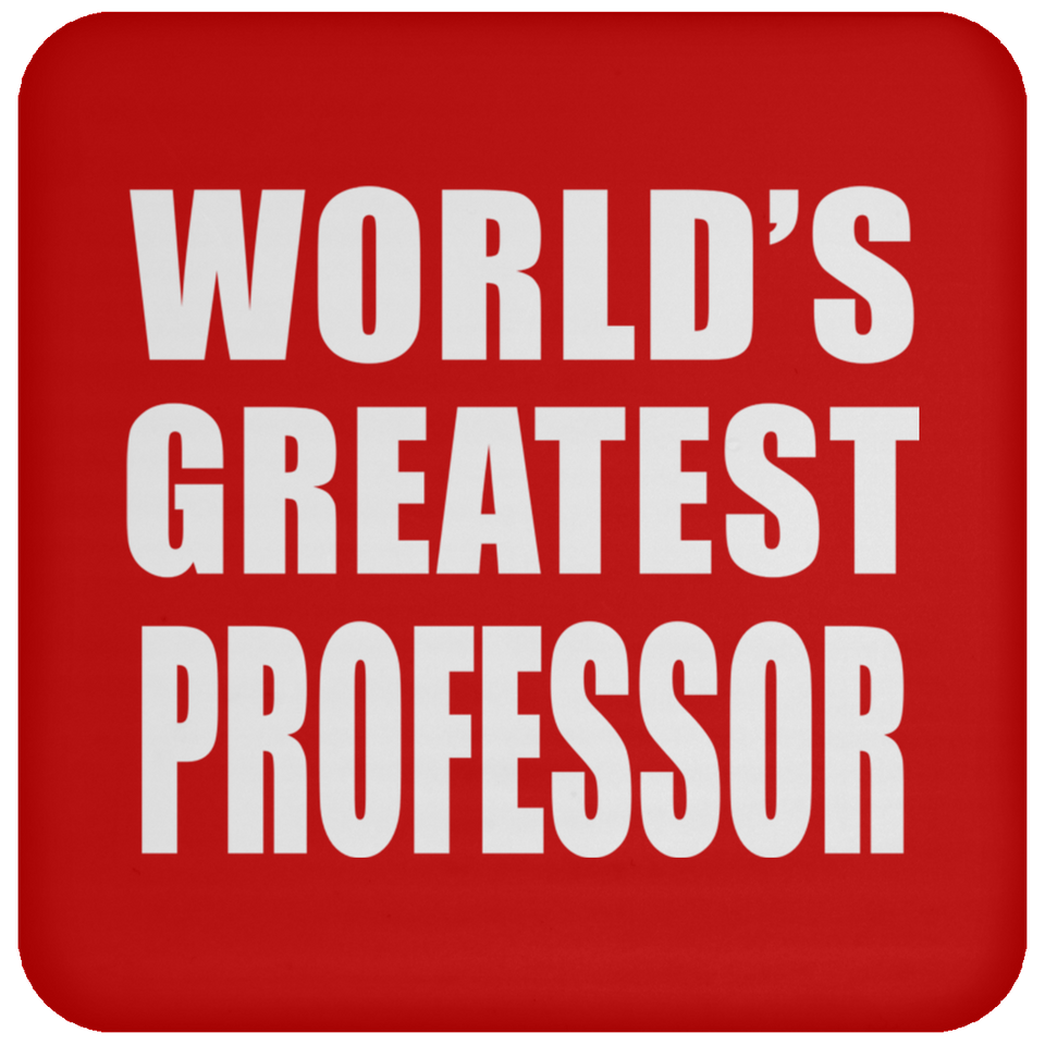 World's Greatest Professor - Drink Coaster