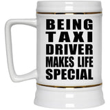 Being Taxi Driver Makes Life Special - Beer Stein