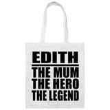 Edith The Mum The Hero The Legend - Tote Bag White