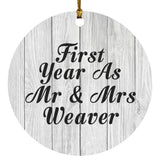 First Year As Mr & Mrs Weaver - Circle Ornament F