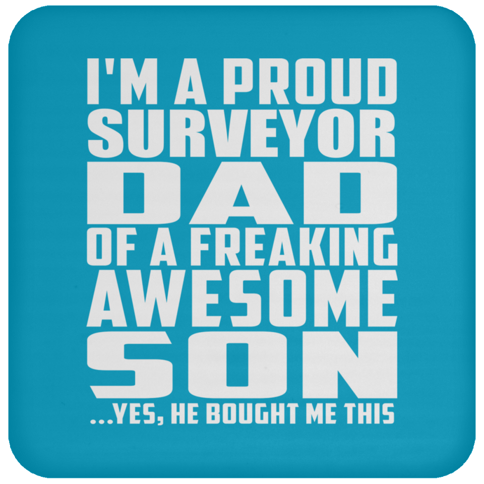Proud Surveyor Dad Of Awesome Son - Drink Coaster