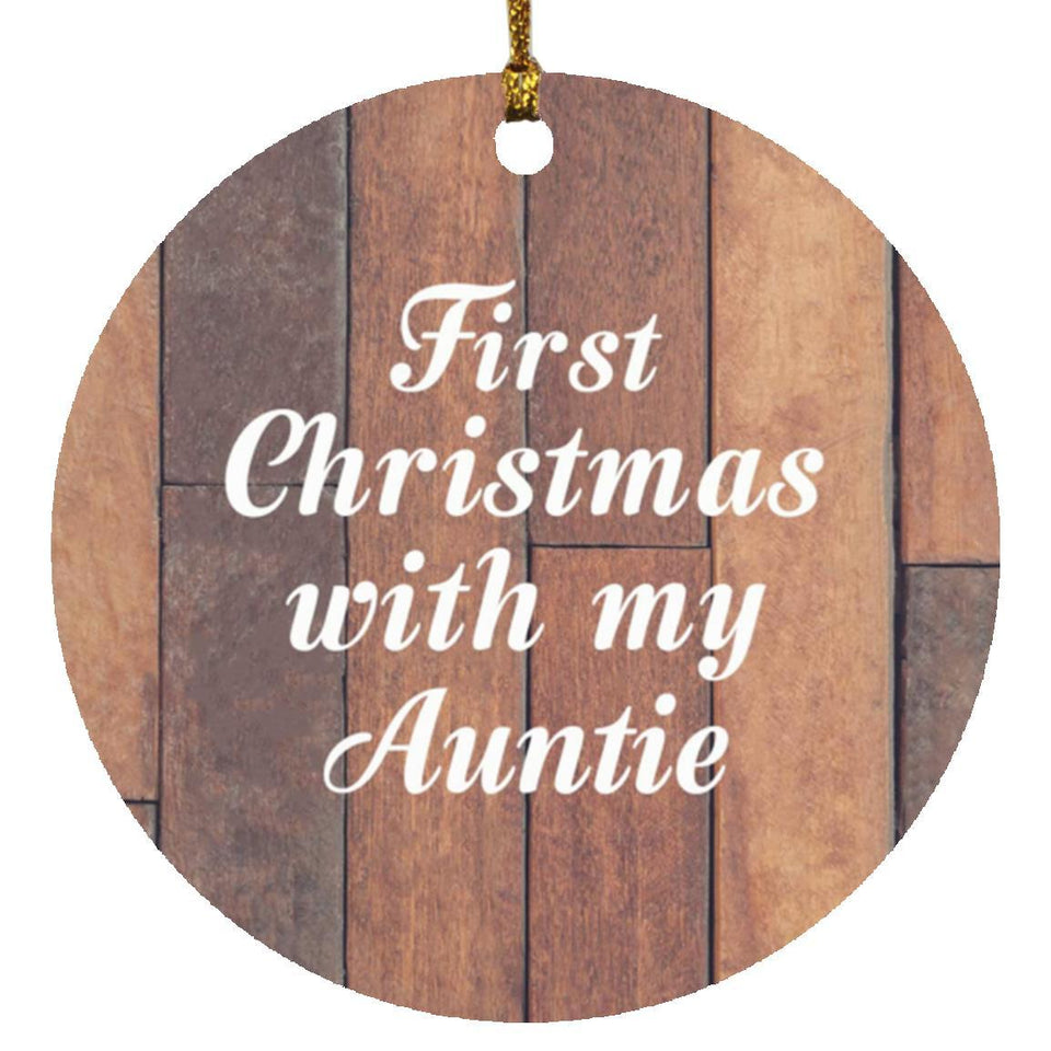 First Christmas With My Auntie - Circle Ornament E