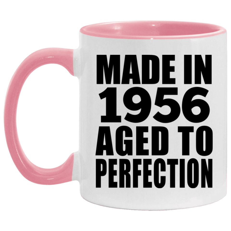 68th Birthday Made In 1956 Aged to Perfection - 11oz Accent Mug Pink
