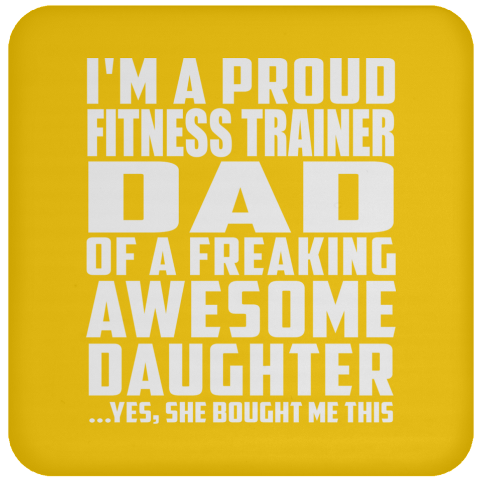 Proud Fitness Trainer Dad Of Awesome Daughter - Drink Coaster