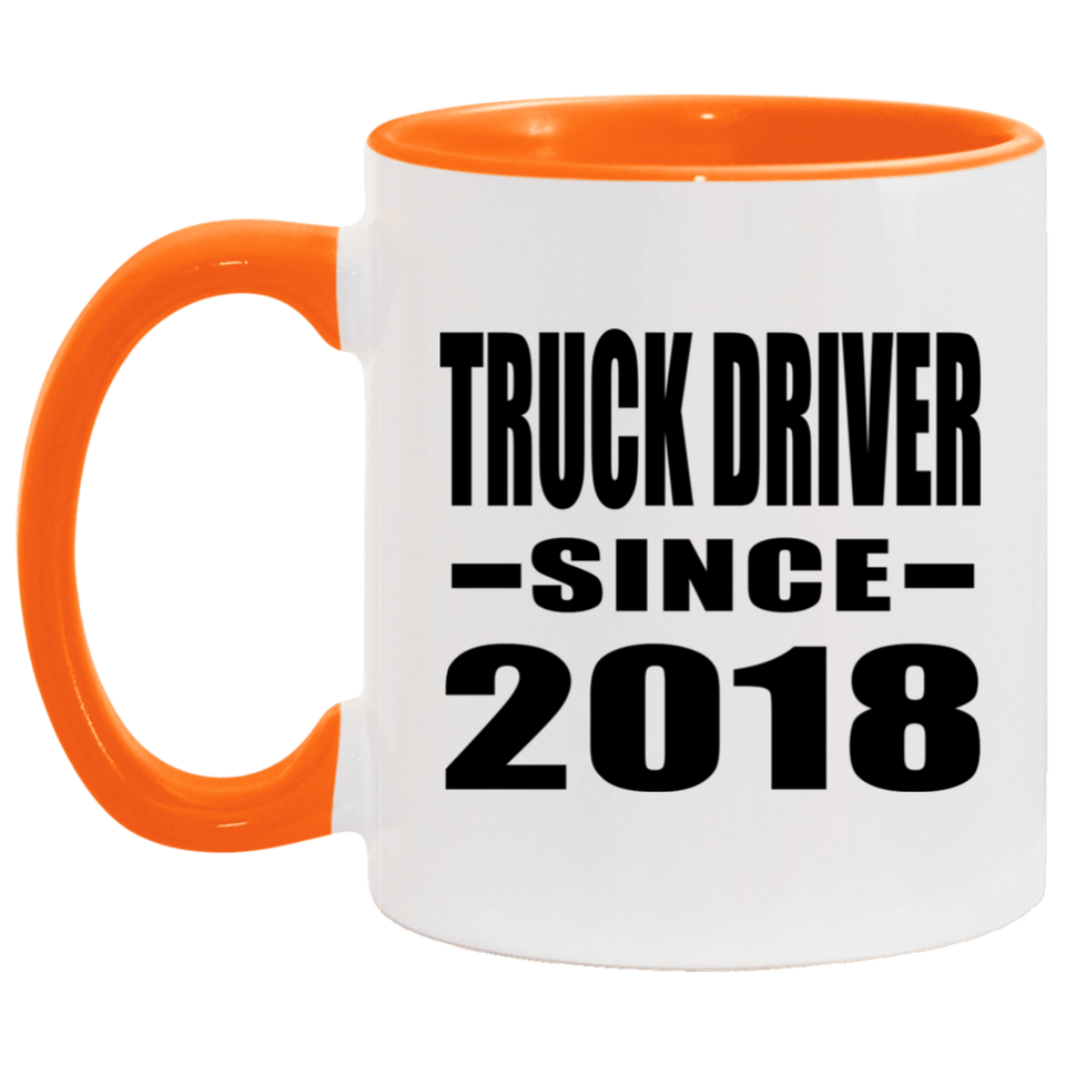Truck Driver Since 2018 - 11oz Accent Mug Orange