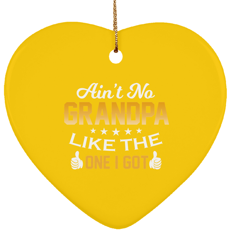 Ain't No Grandpa Like The One I Got - Heart Ornament