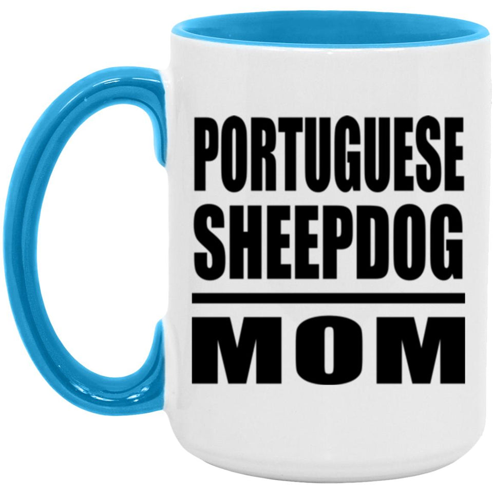 Portuguese Sheepdog Mom - 15oz Accent Mug Blue
