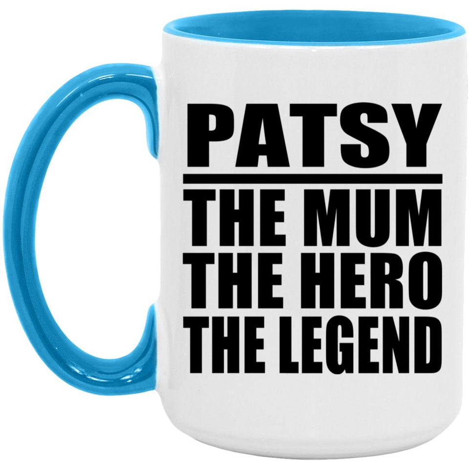 Patsy The Mum The Hero The Legend - 15oz Accent Mug Blue