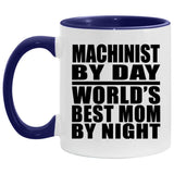 Machinist By Day World's Best Mom By Night - 11oz Accent Mug Purple