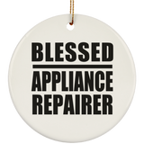 Blessed Appliance Repairer - Circle Ornament