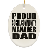 Proud Social Community Manager Dad - Oval Ornament