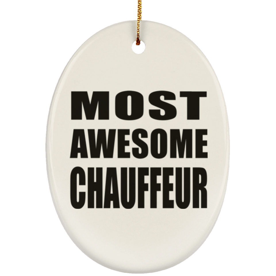 Most Awesome Chauffeur - Oval Ornament