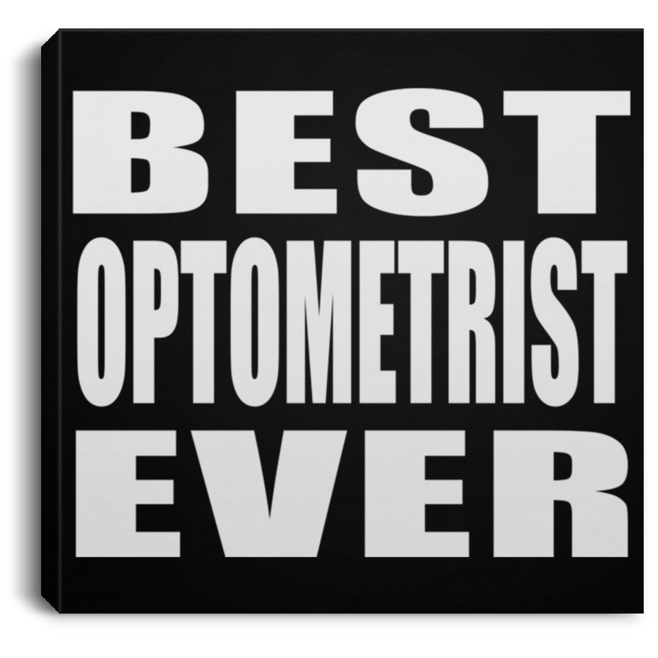 Best Optometrist Ever - Canvas Square