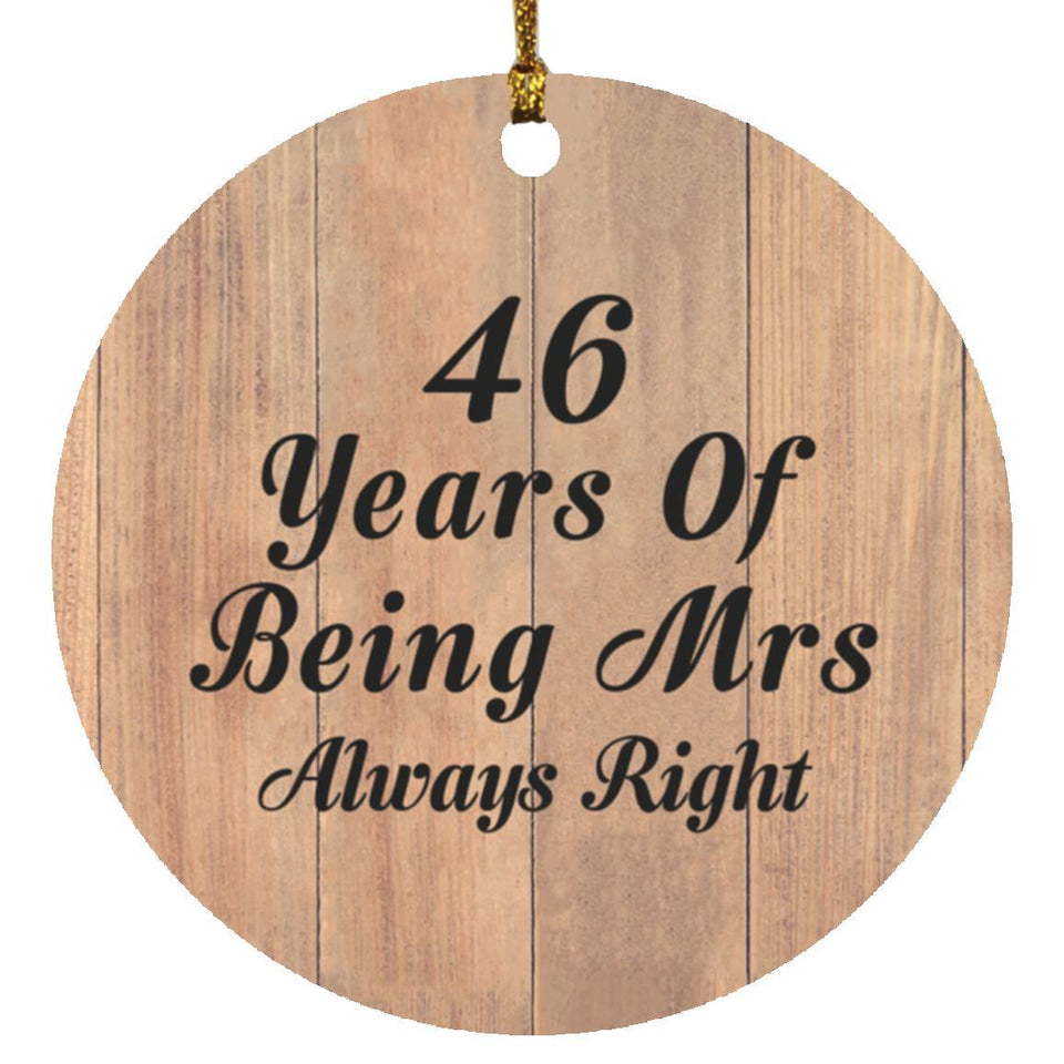 46th Anniversary 46 Years Of Being Mrs Always Right - Circle Ornament C