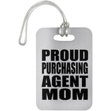 Proud Purchasing Agent Mom - Luggage Bag Tag