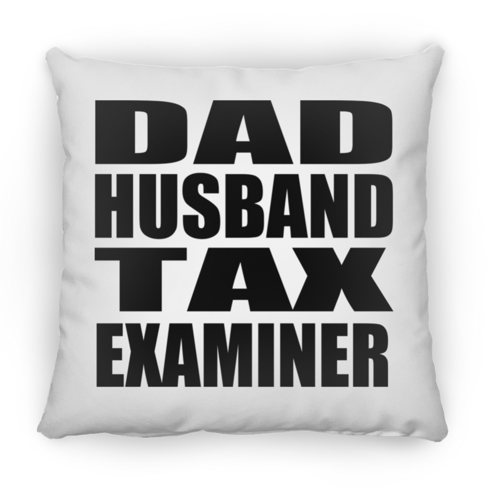 Dad Husband Tax Examiner - Throw Pillow