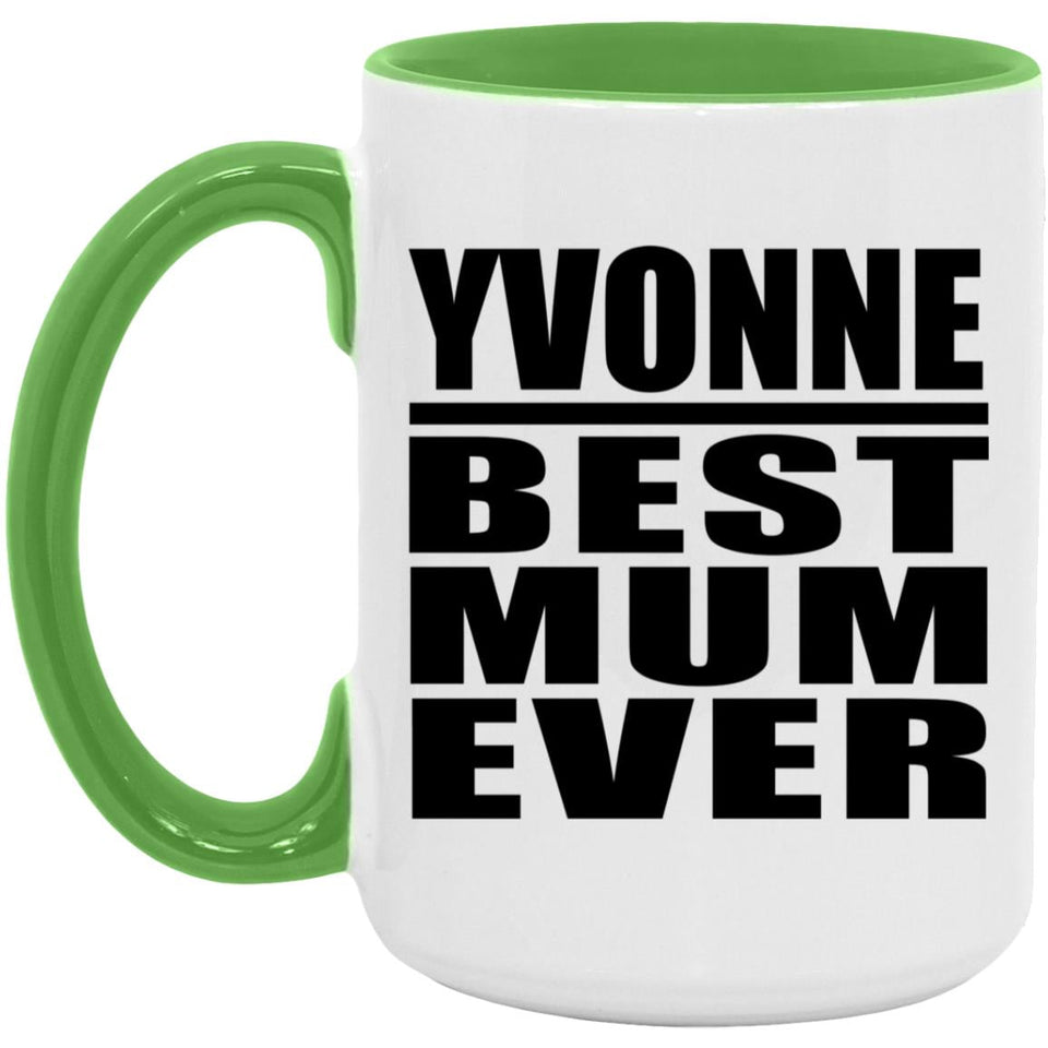 Yvonne Best Mum Ever - 15oz Accent Mug Green