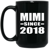 Mimi Since 2018 - 15 Oz Coffee Mug Black