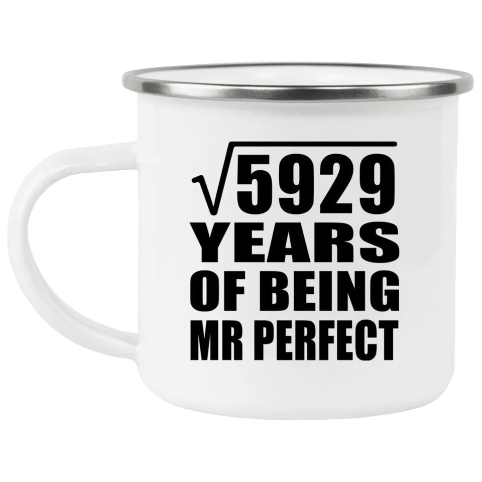77th Anniversary Square Root of 5929 Years of Mr Perfect - 12oz Camping Mug