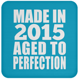 9th Birthday Made In 2015 Aged to Perfection - Drink Coaster