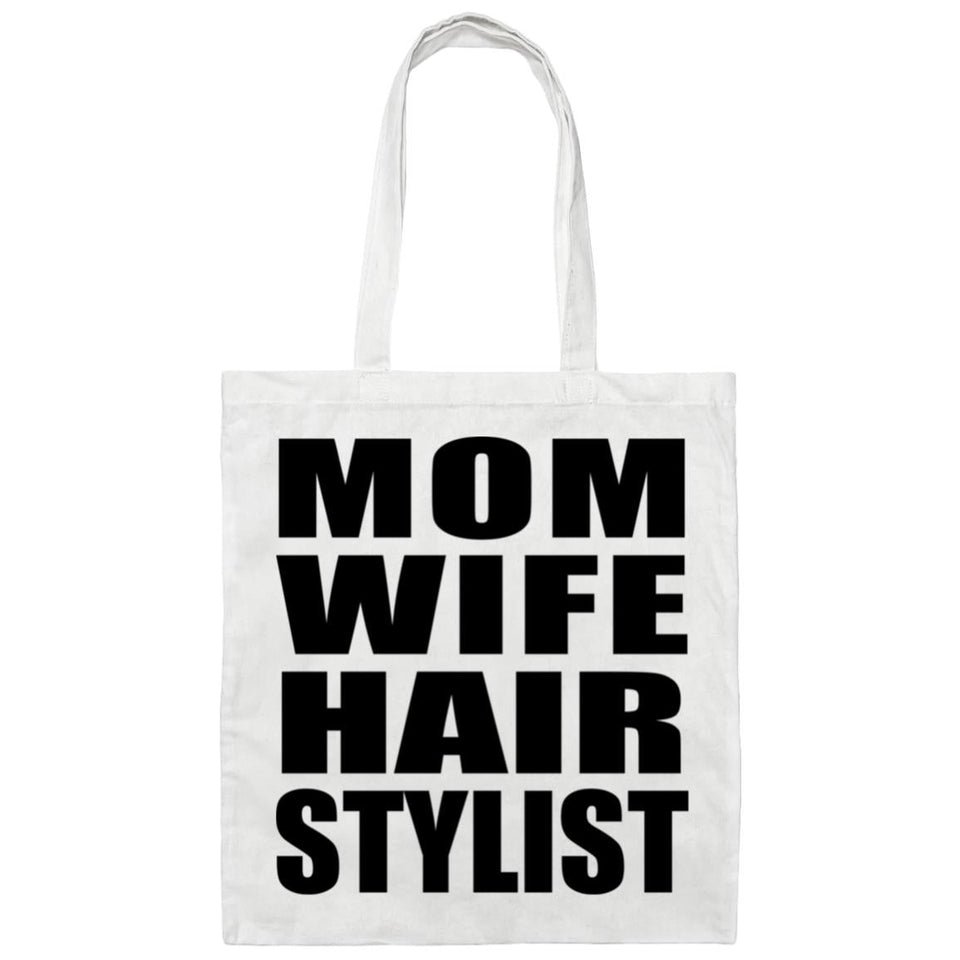 Mom Wife Hair Stylist - Tote Bag White