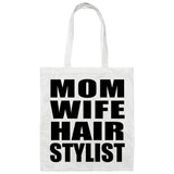 Mom Wife Hair Stylist - Tote Bag White