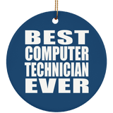 Best Computer Technician Ever - Circle Ornament
