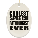 Coolest Speech Pathologist Ever - Oval Ornament