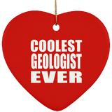 Coolest Geologist Ever - Heart Ornament